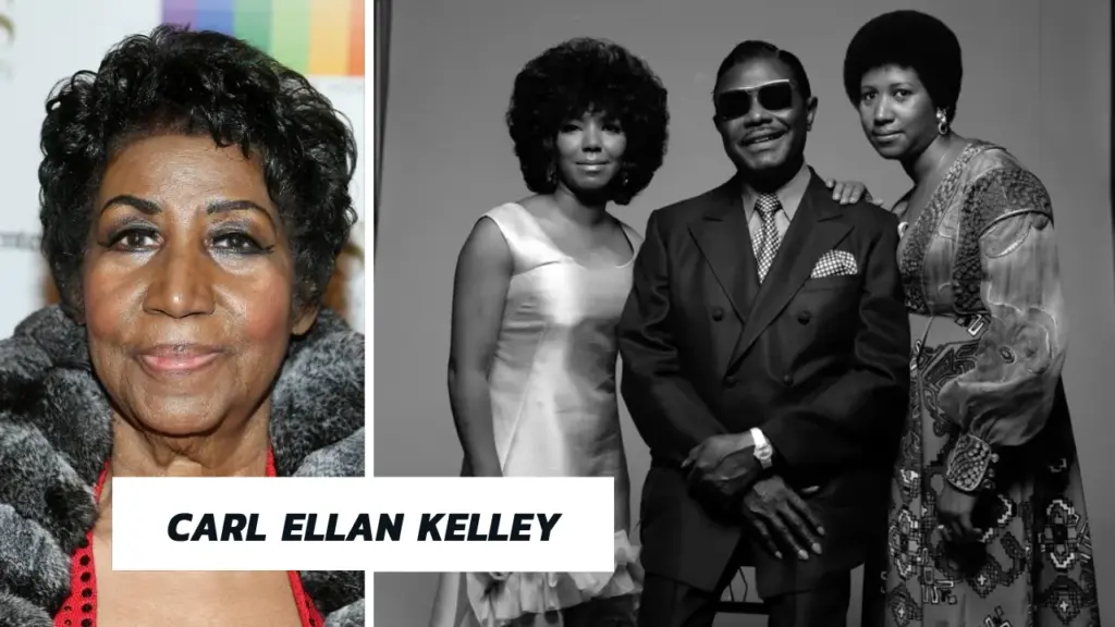 Carl Ellan Kelley: The Quiet Life Behind Aretha Franklin’s Shadow